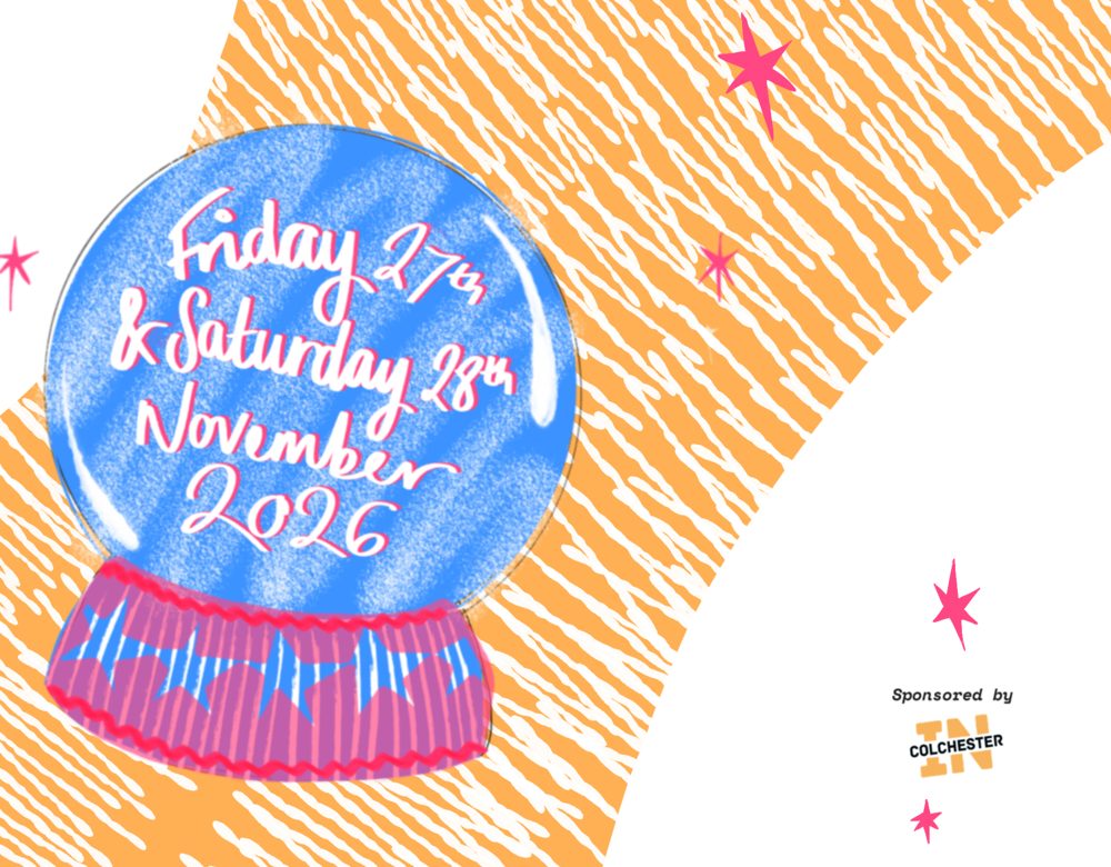 Friday 27th and Saturday 28th November 2026. Sponsored by IN Colchester.